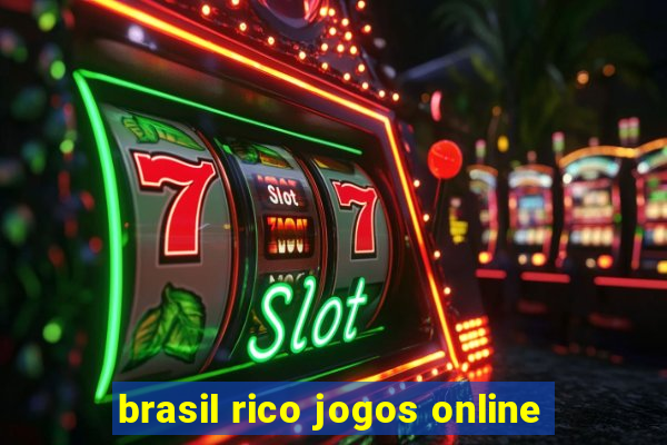 brasil rico jogos online